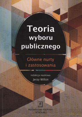 Teoria Wyboru Publicznego - Jerzy Wilkin [KSIĄŻKA]