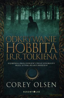 Odkrywanie Hobbita J.R.R. Tolkiena - Corey Olsen [KSIĄŻKA]