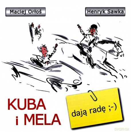 Kuba I Mela Dają Radę - Marciej Orłoś, Henryk Sawka [KSIĄŻKA]