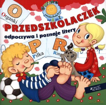 Przedszkolaczek Odpoczywa I Poznaje Litery [KSIĄŻKA]