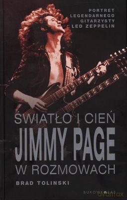 Światło I Cień Jimmy Page W Rozmowach - Brad Tolinski [KSIĄŻKA]