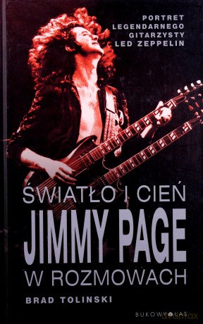 Światło I Cień Jimmy Page W Rozmowach - Brad Tolinski [KSIĄŻKA]
