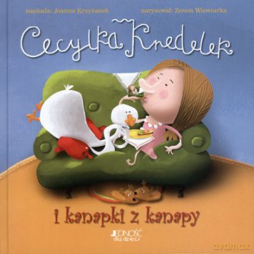 Cecylka Knedelek I Kanapki Z Kanapy - Joanna Krzyżanek [KSIĄŻKA]