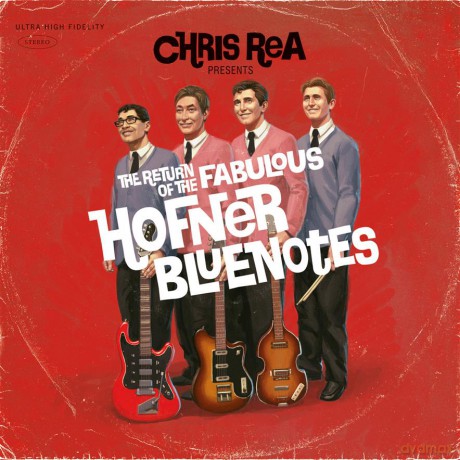 Chris Rea: The Return Of The Fabulous Hofner Bluenotes [CD]