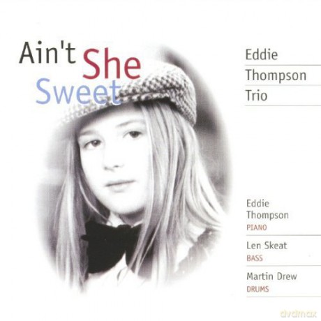 Eddie Thompson: AinT She Sweet [CD]