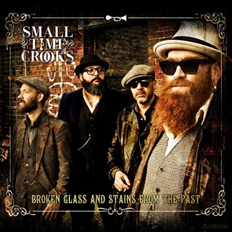 Small Time Crooks: Broken Glass And Stains From The Past [CD]