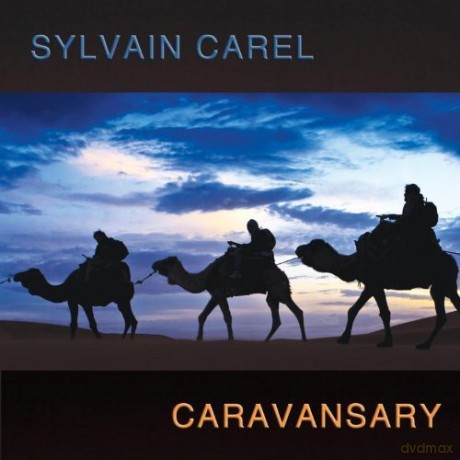 Sylvain Carel: Caravansary [CD]