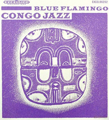 Blue Flamingo: Congo Jazz [CD]
