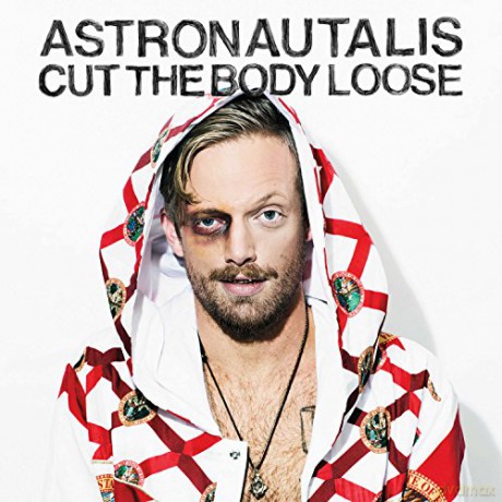 Astronautalis: Cut The Body Loose [CD]