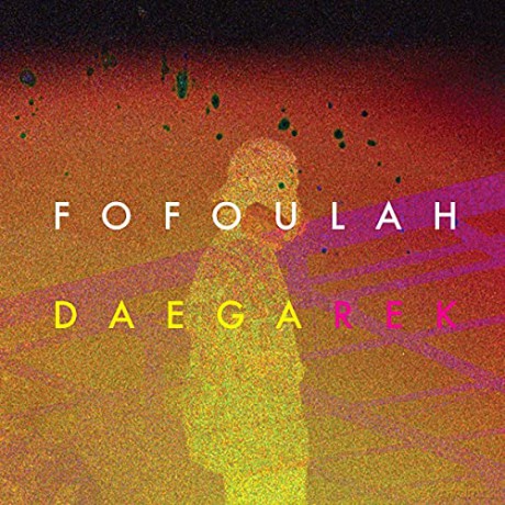 Fofoulah: Daega Rek [Winyl]