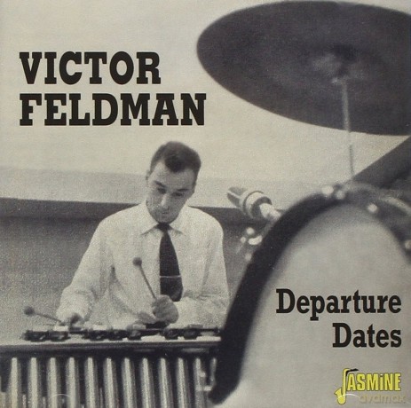 Victor Feldman: Departure Dates [CD]