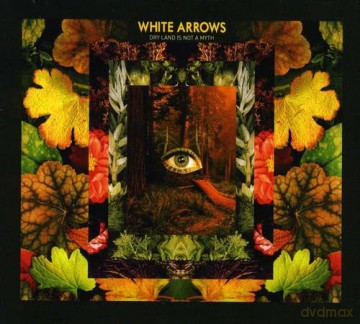 White Arrows: Dry Land Is Not A Myth [CD]