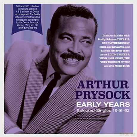 Arthur Prysock: Early Years - Selected Singles 1946-62 [2CD]