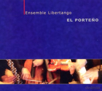 Ensemble Libertango: El Porteno [CD]