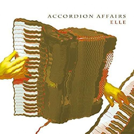 Accordion Affairs: Elle [CD]