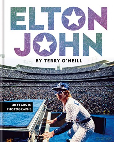 Elton John: Elton John By Terry ONeill: 40 Years In Photographs Hardcover Book [KSIĄŻKA]
