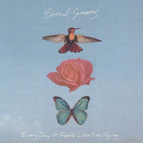 Eternal Summers: Every Day It Feels Like IM Dying [Winyl]