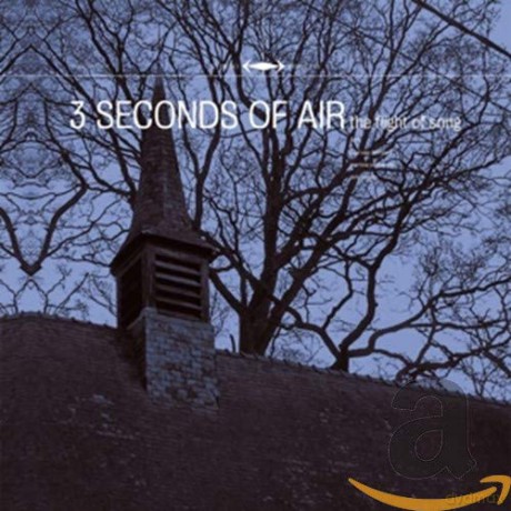 Three Seconds Of Air: Flight Of Song [CD]