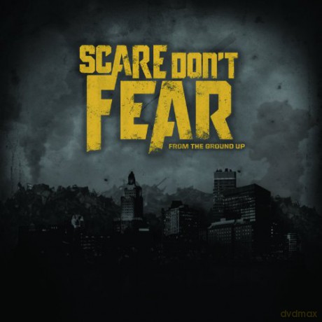 Scare Dont Fear: From The Ground Up [CD]