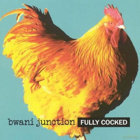 Bwani Junction: Fully Cocked [CD]