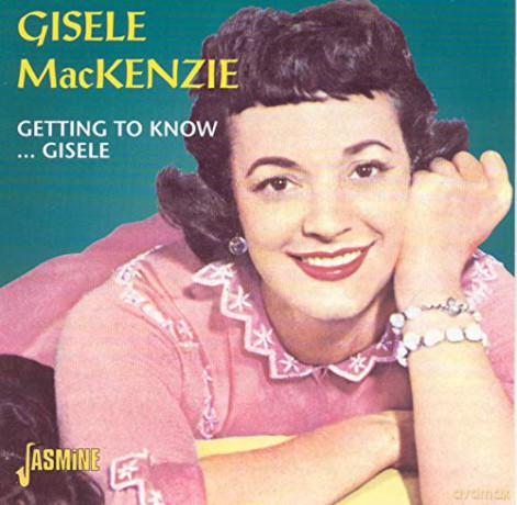 Gisele Mackenzie: Getting To Know Gisele [CD]