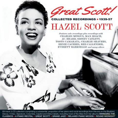 Hazel Scott: Great Scott! Collected Recordings 1939-57 [3CD]