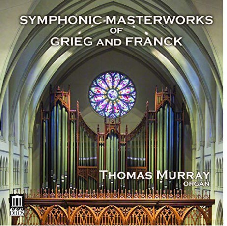 Thomas Murray: Griegfrancksymphonic Masterworks [CD]