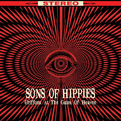 Sons Of Hippies: Griffins At The Gates Of Heaven [CD]
