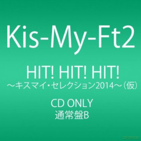 Kis-My-Ft2: Hit Hit Hit-Kis-My Selectio- [CD]