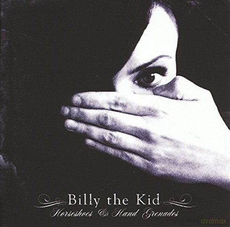Billy The Kid: Horseshoes And Hand Grenades [CD]