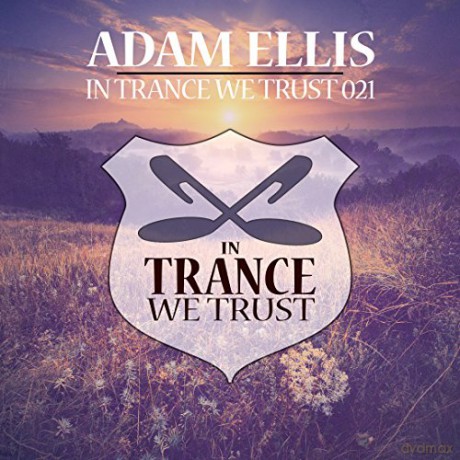 In Trance We Trust 021 Mixed By Adam Ellis [CD]