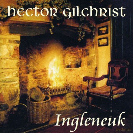 Hector Gilchrist: Ingleneuk [CD]