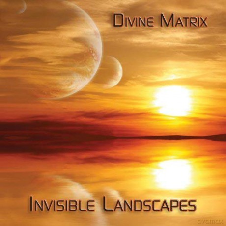 Divine Matrix: Invisible Landscapes [CD]