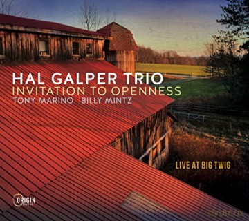 Hal Galper Trio: Invitation To Openness: Live At Big Twig [CD]