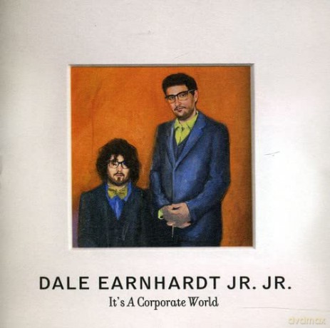 Dale Earnhardt Jr. Jr.: ItS A Corporate World [CD]
