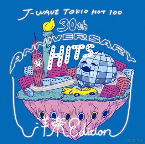 J-Wave Tokio Hot 100 (30Th Anniversary Hits -Yogaku) [CD]