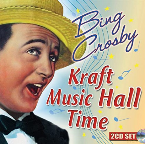 Bing Crosby: Kraft Music Hall Time [2CD]