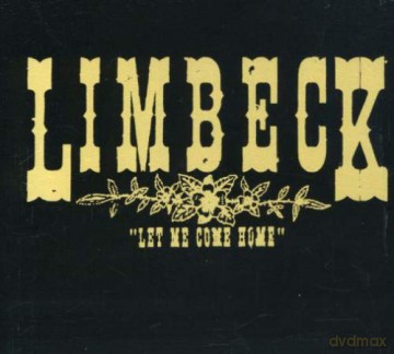 Limbeck: Let Me Come Home [CD]