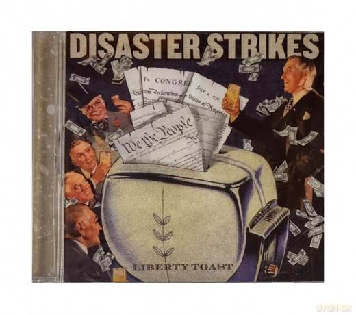 Disaster Strikes: Liberty Toast [CD]