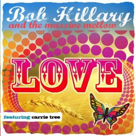 Bob Hillary: Love [CD]