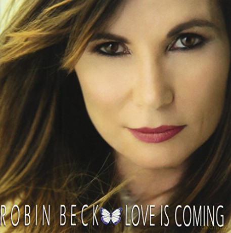 Robin Beck: Love Is Coming [CD]
