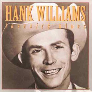 Hank Williams: Lovesick Blues [CD]