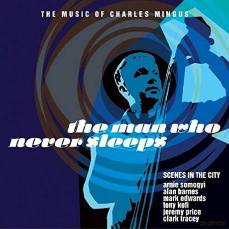 Scenes From The City: Man Who Never Sleeps [CD]