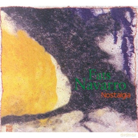 Fats Navarro: Nostalgia [CD]