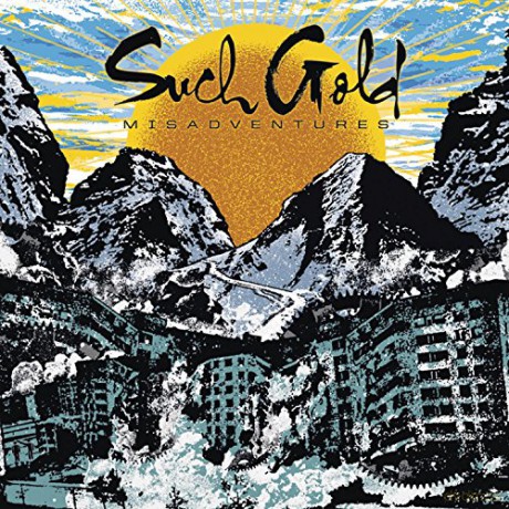 Such Gold: Misadventures [CD]