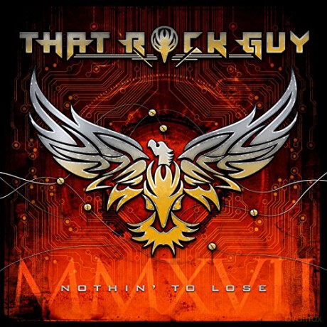 That Rock Guy: Nothin To Lose [CD]