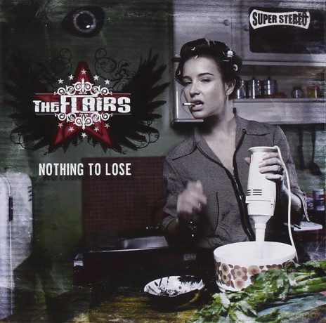 Flairs: Nothing To Lose [CD]