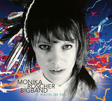 Monika Roscher Big Band: Of Monsters And Birds [CD]