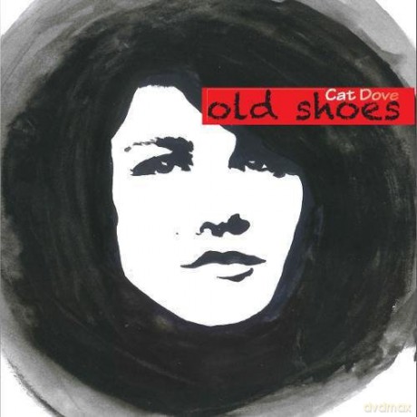 Cat Dove: Old Shoes [CD]