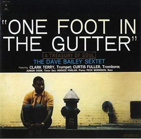 Dave Bailey: One Foot In The Gutter [CD]